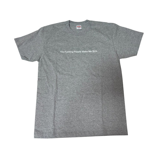 SAMPLE Supreme You People Make Me Sick T-Shirt - Grey (Large)
